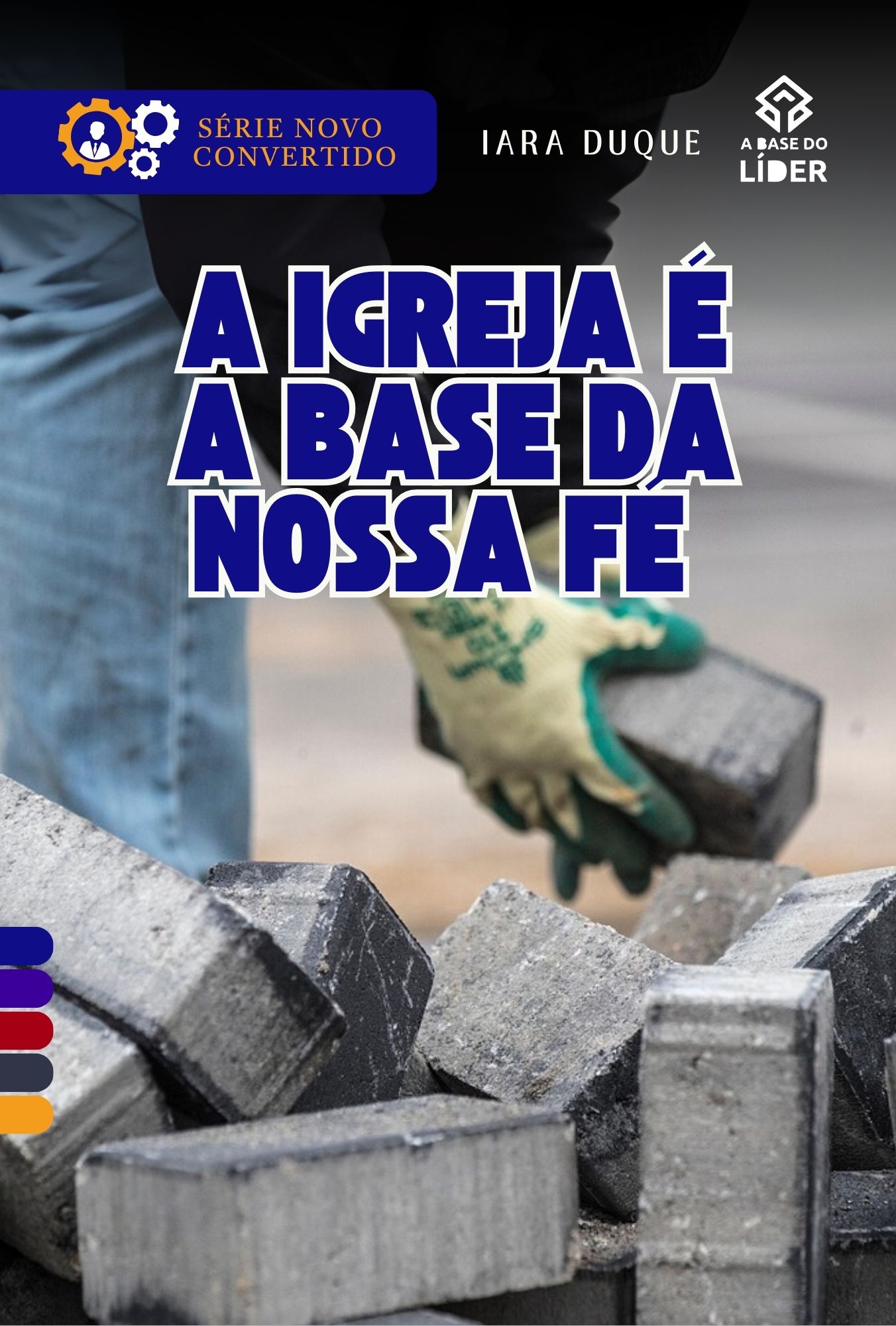 A Igreja é a Base da Nossa Fé